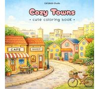Cozy Towns: Cute Coloring Book for Adults and Teens Featuring Cozy Town Streets for Relaxation and Stress Relief