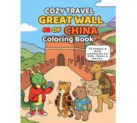 Cozy Travel Coloring Book - Great Wall of China: Relaxing Vacation for Kids, Teens & Adults | Calm, Simple & Inclusive Coloring