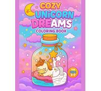 Cozy Unicorn Dreams Coloring Book for Kids Ages 3-7 - Magical Bedtime Scenes - 110 Pages: 50 Whimsical Single-Sided Unicorn Designs to Spark Creativity, Calm Bedtime, and Mess-Free Fun