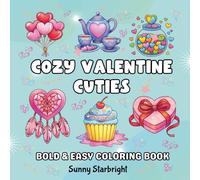 Cozy Valentine Cuties Bold & Easy Coloring Book: Cute and Cozy Valentine Coloring Book for Kids, Teens, and Adults - Bold, Easy & Relaxing Designs