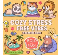 Cozy Vibes: Bold And Easy Stress Relief Coloring Book, For Adults And Children, Simple And Cozy Relaxing Animal Drawings