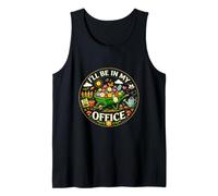 Cozy Warm I be in My Office Garderner Life Freedom Débardeur