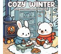 Cozy Winter Cute and Comfy Coloring Book: A Relaxing Coloring Journey with Adorable Snowy Scenes, Warm Home Corners & Wholesome Winter Vibes for Relaxation