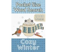 Cozy Winter Pocket Word Search: 4 x 6 inches Small Compact Size - Travel Friendly Puzzle Book for Relaxing Winter Days - 100 Puzzles with 2000 Words, ... Stocking Stuffer for Teens, Adults & Seniors