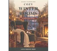Cozy Winter Rooms: An Adult Coloring Book