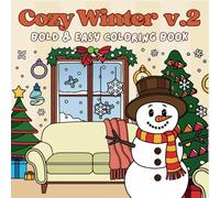 Cozy Winter V.2 Coloring Book: Bold and Easy 50 Art Images Simple and awesome designs Cute illustrations with thick lines that will keep you entertained and relaxed for a long time