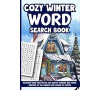 Cozy Winter Word Search Book: Relaxing Word Find Puzzle For Adults, Seniors and Teens, Inspired by the Warmth and Charm of Winter