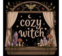 Cozy Witch Coloring Book: A Cozy Witchy Coloring Book for All Ages: Enchanting Forest Scenes, Moon Magic, Mushrooms, Crystals, Plants, and Whimsical Creatures