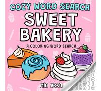 Cozy Word Search Sweet Bakery: A Cute & Comfy Colouring Word Search for Relaxation and Stress Relief