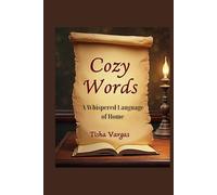 Cozy Words: A Whispered Language of Home