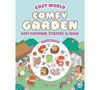 Cozy World Comfy Garden: Easy Coloring and Sticker Scene for Teens, Young Adults, and Adults