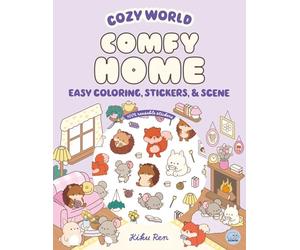 Cozy World Comfy Home: Easy Coloring and Sticker Scene for Teens, Young Adults, and Adults