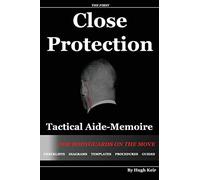 CP TAM: Close Protection Tactical Aide-Memoire: For Bodyguards on the Move