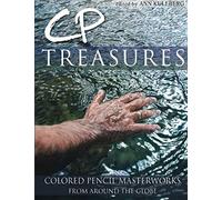 Cp Treasures: Colored Pencil Masterworks From Around The Globe