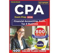 CPA Exam Prep 2026: 800 Domain-Focused Questions with Step-by-Step Answer Rationales Covering Financial Accounting, Audit, Tax & Business