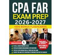 CPA FAR EXAM PREP 2026-2027: Master Financial Accounting and Reporting with 2,500+ Practice Questions, 600+ Flashcards, GAAP Essentials, and AICPA Blueprint Strategies for First-Attempt Success
