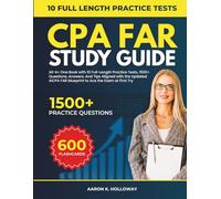 CPA FAR STUDY GUIDE: Complete Prep Book with 10 Full-Length Practice Tests, 1500+ Questions, Answers, And Tips Aligned with the Updated AICPA FAR blueprint.