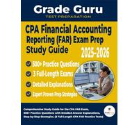 CPA Financial Accounting and Reporting (FAR) Exam Prep 2025-2026: Comprehensive Study Guide for the CPA FAR Exam, 500+ Practice Questions with ... (3 Full-Length CPA FAR Practice Tests)