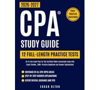 CPA Study Guide 2026-2027: All-In-One Exam Prep For The Certified Public Accountant Exam with Expert Review, 1000+ Practice Questions and Answer Explanations