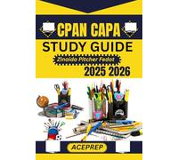 CPAN CAPA, Study Guide 2025-2026: the comprehensive All in One Exam Prep for the Certified Ambulatory Perianesthesia Nurse and Certified Post ... Detailed Explanations to help you pass