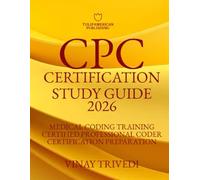 CPC Certification Study Guide 2026: Medical Coding Training Certified professional Coder Certification Preparation