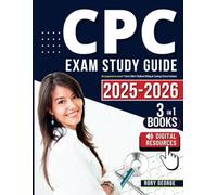 CPC Exam Study Guide: Be prepared to excel! Tests | Q&A | Medical Billing & Coding | Extra Content