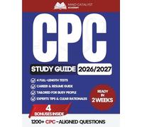 CPC Study Guide 2026-2027: A comprehensive preparation resources featuring 1200+ practice questions, expert Tips, Clear Solutions, and Proven Strategies for Exam Success (4 Extra Bonuses)