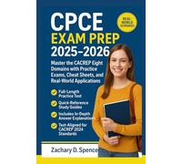 CPCE Exam Prep 2025 - 2026: Master the CACREP Eight Domains with Practice Exams, Cheat Sheets, and Real-World Applications