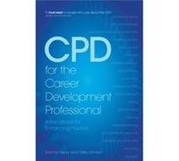 Cpd For The Career Development Professional: A Handbook For Enhancing Practice (Paperback) Siobhan Neary, Claire Johnson (Auteur)