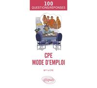 CPE. Mode d'emploi - Mme La CPE - Ellipses - broché - Guide