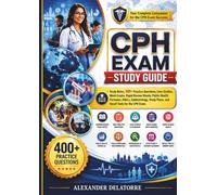 CPH EXAM STUDY GUIDE: Study Notes, 400+ Practice Questions, Case Studies, Mock Exams, Rapid Review Sheets, Public Health Formulas, Ethics, ... Plans, and Recall Tools for the CPH Exam.