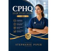 CPHQ Exam Study Guide Volume 1