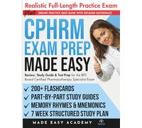 CPHRM Exam Prep Made Easy: Review, Study Guide & Test Prep for the American Hospital Association Certified Professional in Healthcare Risk Management Exam