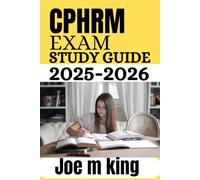 CPHRM Exam Study Guide 2025-2026: Proven Strategies, Practice Sets, and Expert Insights for Certified Professional in Healthcare Risk Management Success"