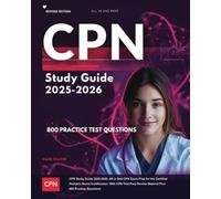 CPN Study Guide 2025-2026: All in One CPN Exam Prep for the Certified Pediatric Nurse Certification. With CPN Test Prep Review Material Plus 800 Practice Questions