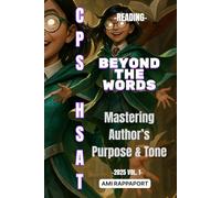CPS HSAT Reading Beyond The Words: Mastering Author's Purpose & Tone