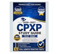 CPXP Study Guide 2026-2027: Complete Exam Preparation for the Certified Patient Experience Professional Certification with Practice Tests, Answer ... and Real-World Patient Experience Strategies