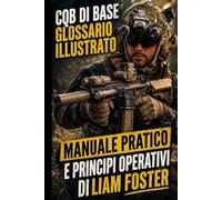 CQB DI BASE: MANUALE PRATICO E PRINCIPI OPERATIVI