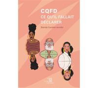 Cqfd Ce qu'il fallait déclarer - Brenda Caroline Jennifer - Trois Colonnes - broché - Roman
