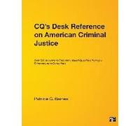 Cq's Desk Reference On American Criminal Justice