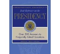 Cq's Desk Reference On The Presidency