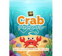 Crab Treasure Mazes: Help the Little Crab Find the Gold