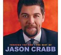 Crabb, Jason - Through the Fire:Best..