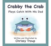 Crabby the Crab Plays Catch With His Dad