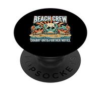 Crabby Until Further Notice Beach Crew Summer PopSockets PopGrip Adhésif