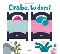 Marianna Coppo – Crabe, tu dors ? – Album jeunesse – cartonné