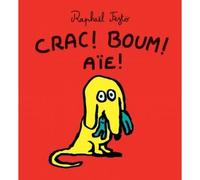 CRAC ! BOUM ! AIE !