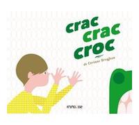 Crac, crac, croc