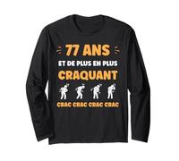 Crac Humour Fatigue craquant 77 Ans Anniversaire Age 77 Ans Manche Longue