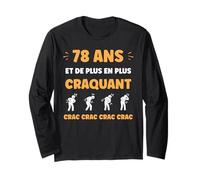 Crac Humour Fatigue craquant 78 Ans Anniversaire Age 78 Ans Manche Longue